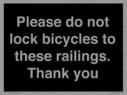 please-do-not-lock-bicycles-to-these-railings-thank-you~